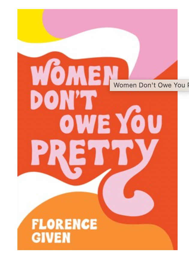 Women Don't Owe You Pretty